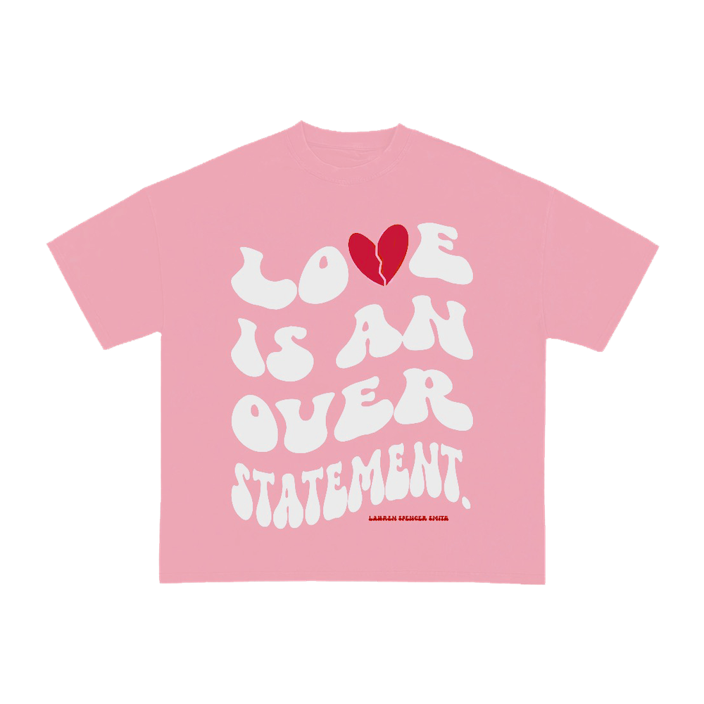 love-is-an-overstatement-t-shirt-lauren-spencer-smith-official